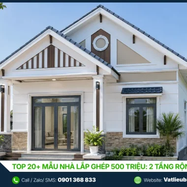 Top 20+ Mẫu Nhà Lắp Ghép 500 Triệu: 2 Tầng Rộng, Nhà Vườn Cao Cấp 2026