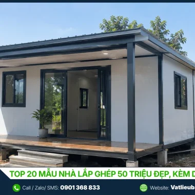 Top 20 Mẫu Nhà Lắp Ghép 50 Triệu Đẹp, Kèm Dự Toán 2026